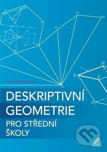 Deskriptivní geometrie pro SŠ (kniha + ED) - Eva Pomykalová, Spoločnosť Prometheus, 2023