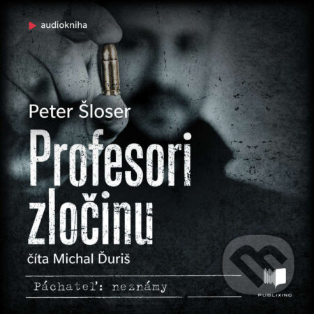 Profesori zločinu - Peter Šloser, Publixing a Ikar, 2023