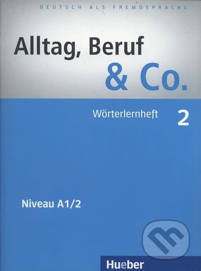 Alltag, Beruf & Co. 02. Wörterlernheft A1/2 - kniha z kategorie Jazykové učebnice a slovníky