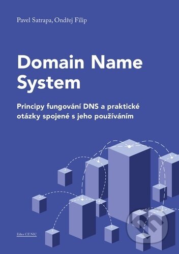 Domain Name System - Pavel Satrapa, Ondřej Filip, CZ.NIC, 2023