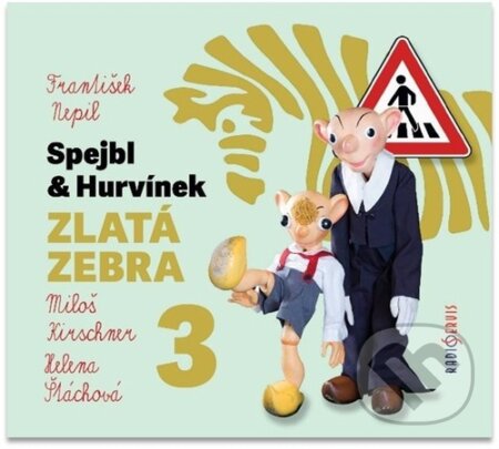 Spejbl a Hurvínek Zlatá zebra 3 - František Nepil, Radioservis, 2023