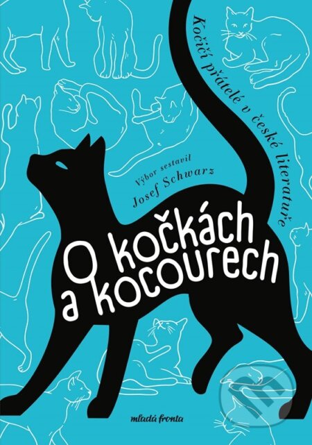 O kočkách a kocourech - Josef Schwarz, Michaela Klevisová, Mladá fronta, 2023