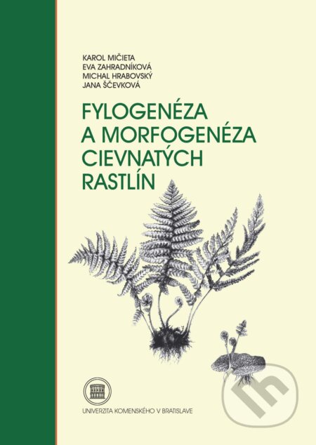 Fylogenéza a morfogenéza cievnatých rastlín - Karol Mičieta, Univerzita Komenského Bratislava, 2023