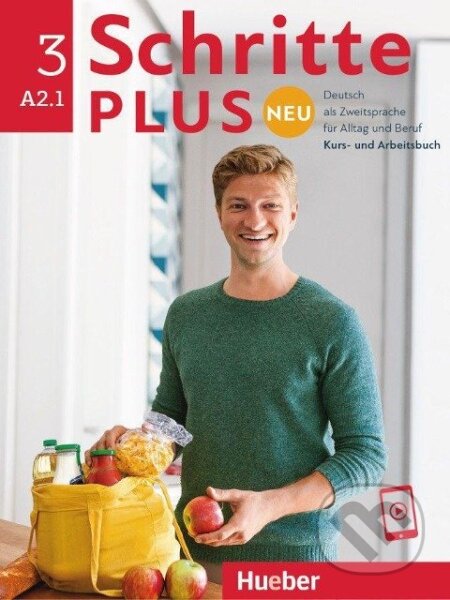 Schritte plus Neu 3. Kursbuch und Arbeitsbuch mit Audios online A2.1 - Daniela Niebisch, Max Hueber Verlag