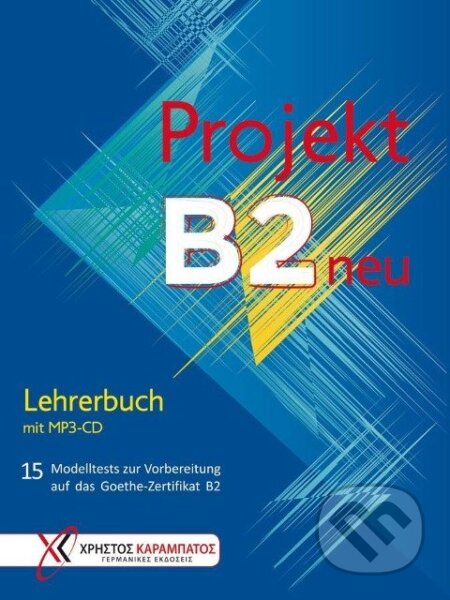 Projekt B2 neu - Lehrerbuch mit MP3-CD - Jo Glotz-Kastanis - kniha z kategorie Jazykové učebnice a slovníky