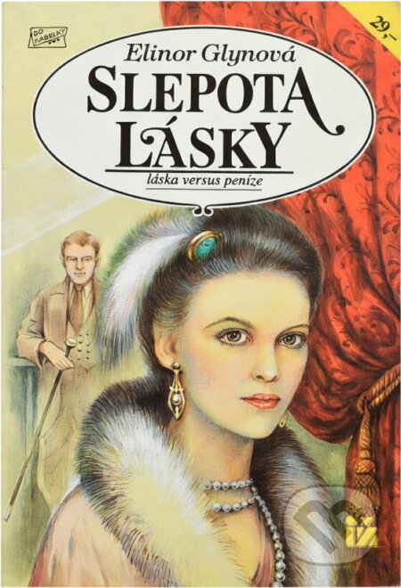 Kniha: Slepota lásky (Elinor Glyn). Ivo Železný, 1993