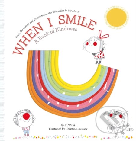 When I Smile - Jo Witek, Christine Roussey (Ilustrátor), Abrams Appleseed, 2023