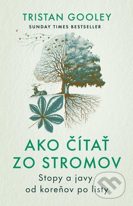 Ako čítať zo stromov - Tristan Gooley, Tatran, 2023