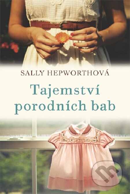 E-kniha: Tajemství porodních bab (Sally Hepworth). Fortuna Libri ČR, 2015