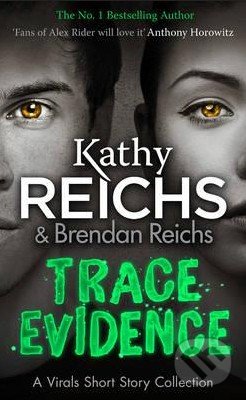 Trace Evidence - Kathy Reichs, Brendan Reichs, Cornerstone, 2016