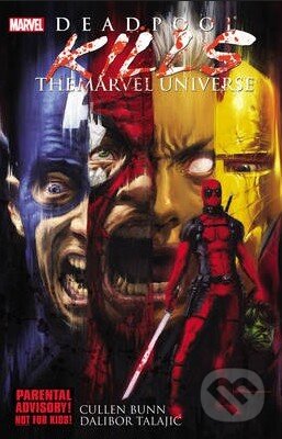 Deadpool Kills The Marvel Universe - Cullen Bunn, Dalibor Talajic, Marvel, 2012