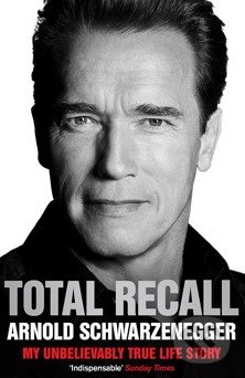 Total Recall - Arnold Schwarzenegger, Simon & Schuster, 2013