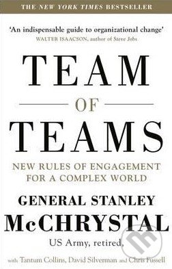 Team of Teams - Stanley McChrystal, Penguin Books, 2015