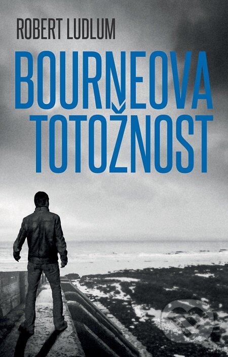 E-kniha: Bourneova totožnost (Robert Ludlum)