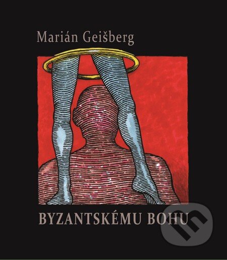 Byzantskému bohu (+CD) - Marián Geišberg, 2016