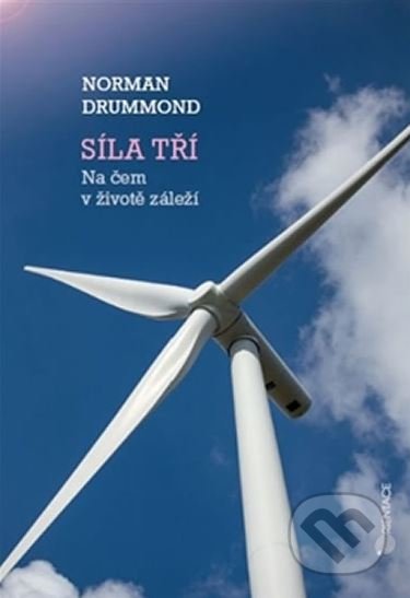 Síla tří - Norman Drummond, Karmelitánské nakladatelství, 2016