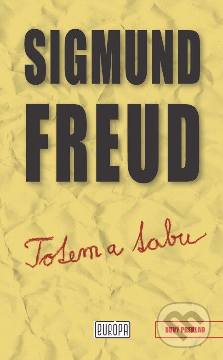 Totem a tabu - Sigmund Freud, Európa, 2015