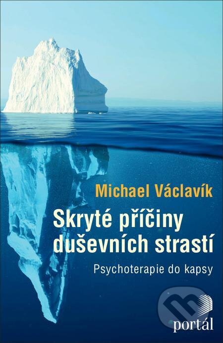 Skryté příčiny duševních strastí - Michael Václavík, Portál, 2023