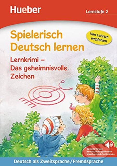 Spielerisch Deutsch lernen: Das geheimnisvolle Zeichen - Annette Neubauerová, Max Hueber Verlag