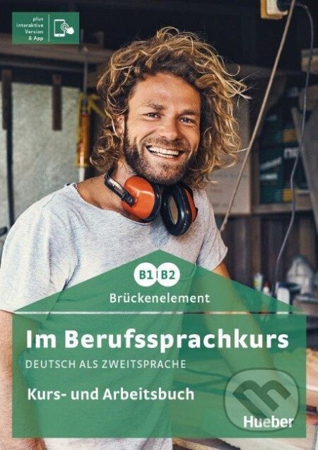 Im Berufssprachkurs Brückenelement B1/B2 - Sabine Schlüter, Max Hueber Verlag