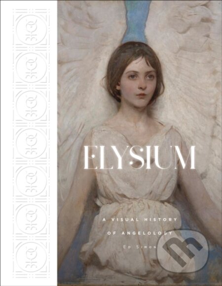 Elysium (A Visual History of Angelology) - Ed Simon - kniha z kategorie Historie