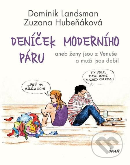 Deníček moderního páru - Dominik Landsman, Zuzana Hubeňáková, Ikar CZ, 2023