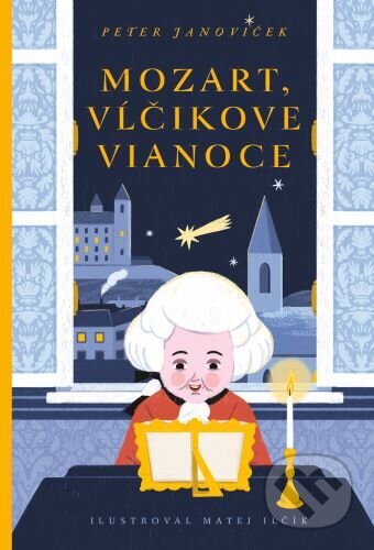 Mozart. Vĺčikove Vianoce - Peter Janoviček, Matej Ilčík (ilustrácie), Občianske združenie Bratislavské rožky, 2023