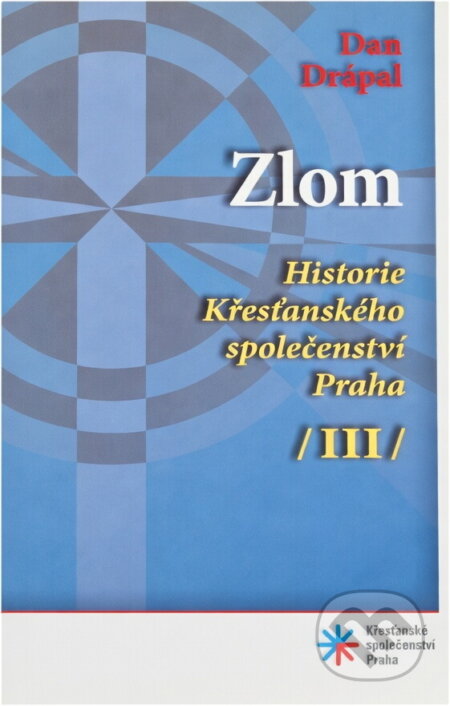 Kniha: Historie Křesťanského společenství Praha (Dan Drápal). , 2011