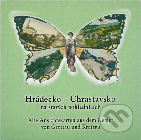 Kniha: Hrádecko-Chrastavsko na starých pohlednicích = Alte Ansichtskarten aus dem Gebiet von Grottau und Kratzau (František Vydra, Vitalij Marek a Petr Prášil). Baron, 2005