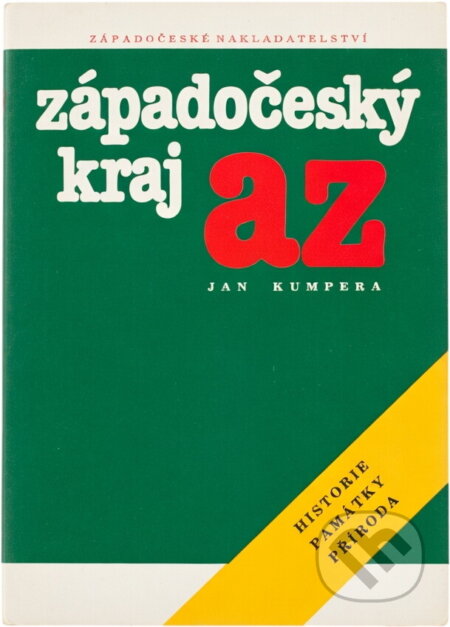 Kniha: Západočeský kraj A-Z : historie, památky, příroda (Jan Kumpera). , 1989