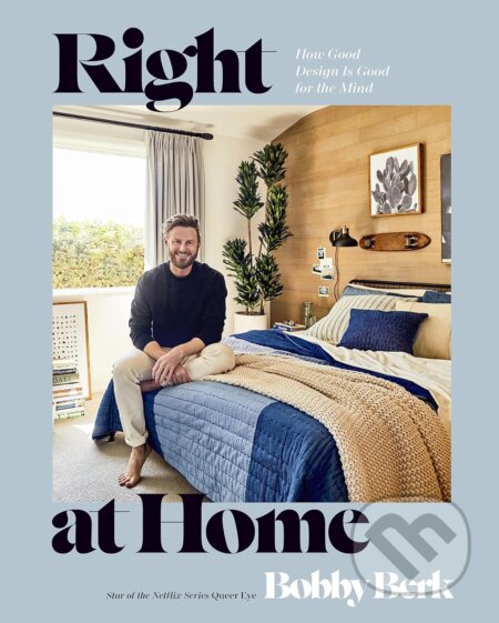 Right at Home (How Good Design Is Good for the Mind: An Interior Design Book) - kniha z kategorie Interiérový design