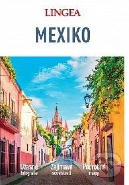 Mexiko - velký průvodce, Lingea, 2023