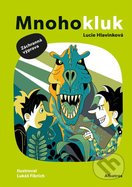 Mnohokluk 2: Záchranná výprava - Lucie Hlavinková, Lukáš Fibrich (ilustrácie), Albatros SK, 2023