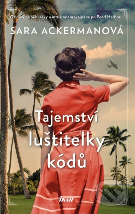 Tajemství luštitelky kódů - Sara Ackerman, Ikar CZ, 2024