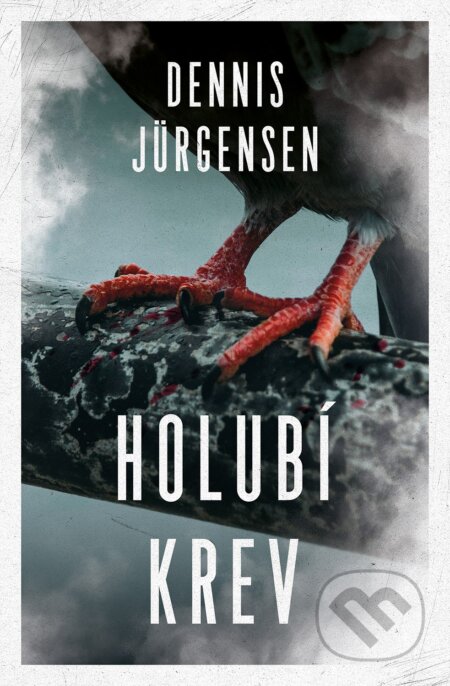 Holubí krev - Dennis Jürgensen - kniha z kategorie Detektivky, thrillery a horory