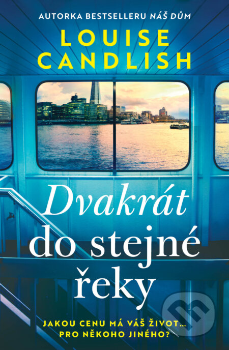 Dvakrát do stejné řeky - Louise Candlish - kniha z kategorie Thrillery
