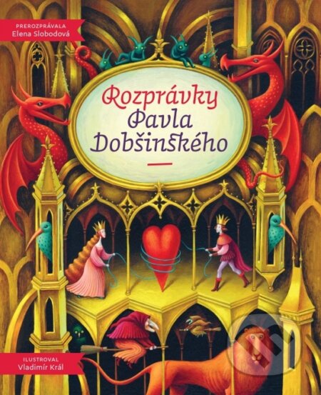 Rozprávky Pavla Dobšinského - Pavol Dobšinský,  Vladimír Král (ilustrácie), Ikar, 2023