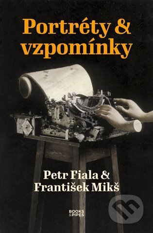 Portréty & vzpomínky - Petr Fiala, Books & Pipes, 2023