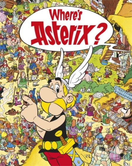 Asterix: Where&#039;s Asterix? - René Goscinny, Albert Uderzo (ilustrácie), Orion, 2011