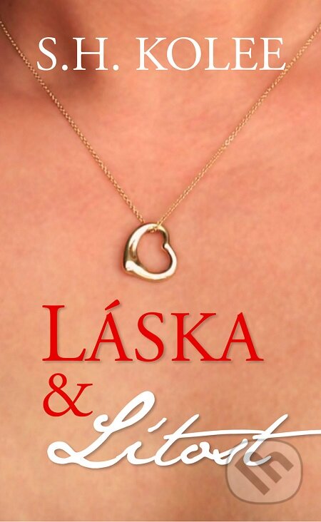 E-kniha: Láska a lítost (S.H. Kolee). Baronet, 2016