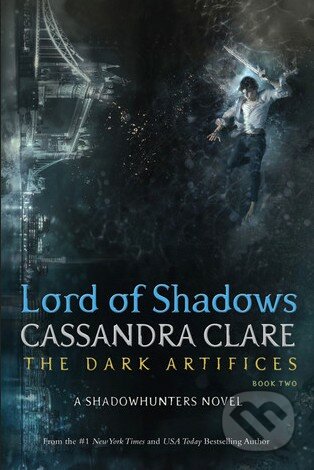 Lord of Shadows - Cassandra Clare, Simon & Schuster, 2017