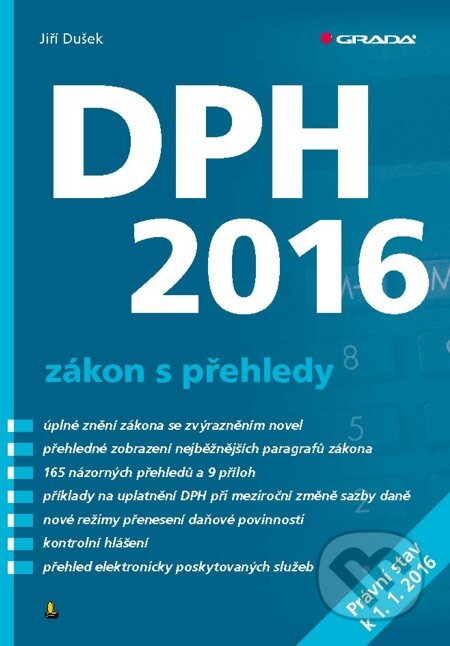 DPH 2016 - zákon s přehledy - Jiří Dušek, Grada, 2016