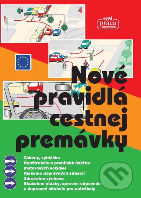 Nové pravidlá cestnej premávky, Nová Práca, 2016