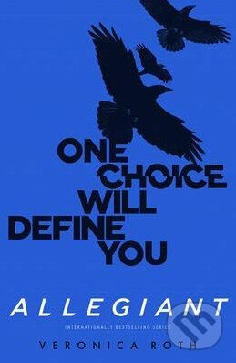 Allegiant - Veronica Roth - kniha z kategorie Beletrie pro děti