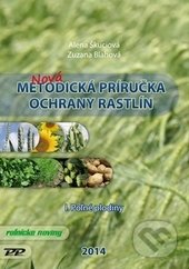 Metodická príručka ochrany rastlín I. - Alena Škuciová, Zuzana Blahová, Profi Press, 2014
