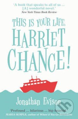 This is Your Life, Harriet Chance! - Jonathan Evison, Windmill Books, 2016