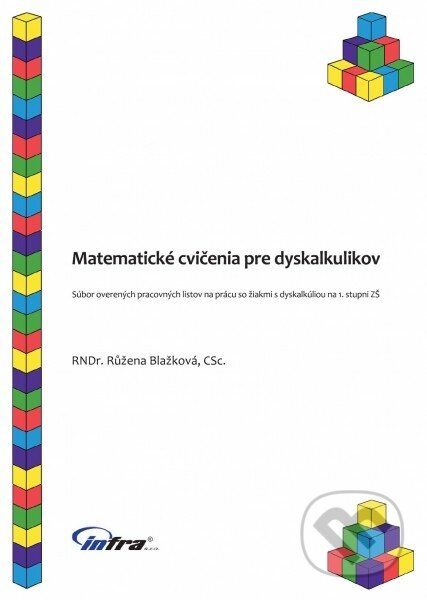 Matematické cvičenia pre dyskalkulikov - Růžena Blažková, INFRA Slovakia, 2013