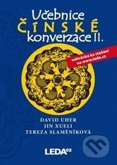 Učebnice čínské konverzace II - Tereza Slaměníková, David Uher, Jin Xueli