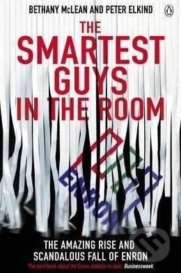 The Smartest Guys in the Room - Bethany McLean, Penguin Books, 2004