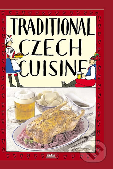 Traditional Czech Cuisine / Tradiční česká kuchyně (anglicky) - Viktor Faktor, Práh, 2010
